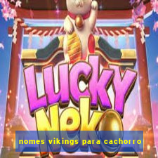 nomes vikings para cachorro